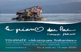 TOURNÉE «Musiques ˜o˚antes» - pianO du lac€¦ · C’est depuis les Hautes-Alpes que Le PianO du Lac et la Volière aux pianos, conceptrice d’étonnants pianos (piano flottant,