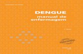 Dengue: manual de enfermagem - Ministério da Saúde€¦ · Sumário Apresentação | 5 1 Introdução | 7 2 Atendimento de Enfermagem ao Paciente com Suspeita de Dengue | 9 2.1
