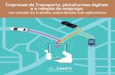 Empresas de Transporte, plataformas digitais e a relação ...€¦ · “GE Uber, instituído por meio da Portaria PGT nº 681, de 10 de novembro de 2016,”, no âmbito da Coordenadoria