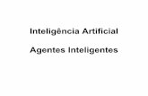 Inteligência Artificial Agentes Inteligentesjeiks.net/wp-content/uploads/2013/05/Slides_IA_agentes.pdf · Agentes Racionais • Mas os agentes podem (e devem!) executar ações para