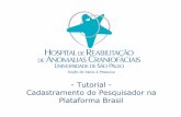 Plataforma Brasil Cadastramento do Pesquisador na - Tutorialhrac.usp.br/wp-content/uploads/2016/04/tutorial_cadastro_pesquisa… · Cole o link do seu Currículo Lattes Clique em