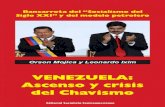 Ascenso y crisis del chavismo y crisis del chavismo.pdf · proyecto de “Socialismo del Siglo XXI”, retomando el esquema teórico de Heinz Dieterich Steffan. Pero, en realidad,