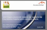 SISTEMA LAVADOR ÚMIDO DE GASES DE …177.103.158.171/site/PDF 11 sba/Arcelor.pdfSISTEMA LAVADOR ÚMIDO DE GASES DE CALDEIRA FABRICADO EM AÇO INOX. José Antônio Nunes de Carvalho