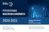 Presentación Programa Macroeconómico 2020-2021 · 2020-02-26 · PROGRAMA MACROECONÓMICO 2020-2021 Rodrigo Cubero Brealey Presidente Banco Central de Costa Rica 25 de febrero,