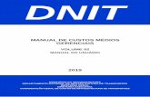DNIT€¦ · Custos de Infraestrutura de Transportes - Volume 01 (DNIT, 2017-a), o qual recomenda valores segundo o tipo de intervenção e porte de obra. Ainda em relação à possível