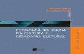 ECONOMIA SOLIDÁRIAdowbor.org/blog/wp-content/uploads/2013/03/EcoSolCap2.pdf · 2016-10-06 · Economia solidária da cultura e cidadania cultural: novos paradigmas 7 empatados em