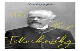 Ilyich Tchaikovsky - Kenro Industries...Pyotr Ilyich Tchaikovsky. Russian composer Pyotr Ilyich Tchaikovsky (1840–1893) created works which rank among the most popular music in the