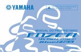 Leia este manual cuidadosamente antes de ... - Yamaha Motor€¦ · motocicleta e este manual. Caso tenha alguma pergunta referente a este manual, por favor, consulte um concessionário
