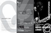 © Miguel Moreira - Teatro Viriato...MIGUEL MOREIRA Iniciou os estudos musicais de guitarra na Escola de Jazz do Porto e, posteriormente, na Academia de Música de Es-pinho em guitarra