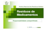 Resíduos de Medicamentos · 2010-02-08  · Agência Nacional de Vigilância Sanitária Há “uso racional de medicamentos”,de acordo com a OMS, quando “pacientes recebem medicamentos