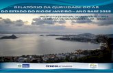 GOVERNO DO ESTADO DO RIO DE JANEIRO3 Apresentação Estamos divulgando ao público as informações relativas ao monitoramento da qualidade do ar do estado do Rio de Janeiro de 2015.