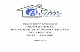 PLAN ESTRATÉGICO INSTITUCIONAL DEL FONDO DE VIVIENDA ... · El Plan Estratégico Institucional PEI del ORES - FOVIME - (2019 – 2021) es, el más importante documento de gestión.