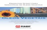 Óleos Vegetais - TEADIT · 2018-06-23 · Produtos Teadit para Indústrias de Óleos Vegetais Quadro orientativo de especificação de produtos TEADIT para vedação de fluidos e