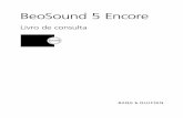 BeoSound 5 Encore - Bang & Olufsen/mediaV3/Files/User... · muda, apresentando o alfabeto em vez do nome completo ou título. Apontador – utilizado para selecção de vistas Botão