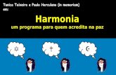 Tunica Teixeira e Paulo Herculano (in memoriam) em: Harmonia · Na área da formação, ministra aulas na Escola de Arte Dramática - EAD da ECA/USP; na Unicamp, SESC e Secretarias