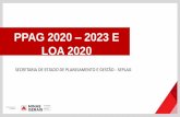PPAG 2020 2023 E LOA 2020 - Minas Gerais€¦ · 1 - Ter um Estado eficiente, transparente e inovador, ao serviço da pop., adotando as melhores práticas de políticas públicas