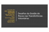 S-61 Desafios da Gestão de Riscos nas Transferências ...plataformamaisbrasil.gov.br/images/docs/CGCAT/apresentacoes/II_F… · Exemplo de Nudge: Redução do espalhamento de urina