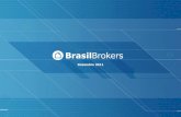 Dezembro 2011 - mzweb.com.br 2011.pdf · 2008 2009 2010 3T11. 2010 Brasil Brokers –Todos os direitos reservados | BRASIL BROKERS Dezembro de 2011 4 Aumento do volume financiado
