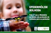 Apresentação do PowerPointsaude.gov.br/images/pdf/2019/outubro/10/10.10.19... · 2020-03-19 · O que é Epidermólise Bolhosa (EB)? Existem mais de 30 tipos da doença As crianças