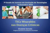 TICsWearables nas Doenças Crónicas · TICs Wearables nas doenças crónicas Elisabete Semedo. 3. São sensores incorporados na roupa ou outros acessórios usados pelo utilizador.