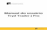 Manual do usuário - XP Investimentos · Manual do usuário Tryd Trader | Pro. Introdução ... Para trocar o papel basta digitar o nome do novo ativo em cima da visão. Uma caixa