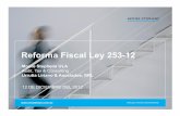 Reforma Fiscal Ley 253 -12 - Moore Global La tasas antes mencionadas entran en vigencia a partir de la publicación de la Ley 253-12 del 10 de noviembre 2012. Title: Microsoft PowerPoint