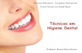 Técnicas em Higiene Dental - BD Clínica Odontológica€¦ · Técnicas corretas de escovação (Técnica bass modiﬁcada) ... A diferença entre eles é a espessura. Arcadas com