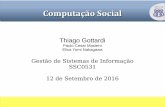 Thiago Gottardi - USP · – Exemplos para uma empresa: ... – Taxonomia criada pelo conhecimento colaborativo; ... Comércio Social Comércio Eletrônico apoiado na Computação