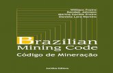 BRAZILIAN MINING CODE - William Freire · Brazilian Mining Code, instituted by Decree-Law No. 227/1967, updated by Law No. 9314/1995, supported by the Federal Constitution of 1988.