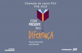 Chamada de casos FGV PVE 2018mediadrawer.gvces.com.br/idlocal/original/... · A formação do PVE promove o desenvolvimento de competências para gestores educacionais e escolares