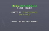 BRASIL:NOVA REPÚBLICA ( 1985 - HOJE ) PARTE II : OS ...rainhadobrasil.g12.br/ckfinder/userfiles/files/BRASIL_ NOVA REPÚBLICA II.pdfgoverno fhc ( 1995 –2002 ) o sucesso do plano