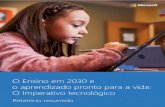 O Ensino em 2030 e o aprendizado pronto para a vida: O ... · O ensino personalizado, otimizado e escalonado pela tecnologia deverá ter um papel crítico na mudança de um modelo