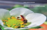 BRAZILIAN BIODIVERSITY …In 2009, FAPESP renewed for another 10 years the Biota program, aiming to prolong and enhance the rewards of a coordinated research investment, combining