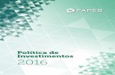 Política de Investimentos 2016 · 6 FAPES Política de Investimentos 2016 segmento contempla classes de ativos que se dife-renciam pelas características de indexador, tipo de emissor,