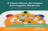 A Importância da Língua Estrangeira Modernamaiseducacao.blog.sbs.com.br/02-A importância da Língua... · 2019-04-02 · Garcia Márquez (Colombia), Mario Vargas Llosa (Perú),