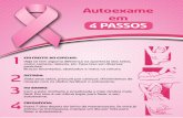 Autoexame em 4 PASSOSidtech.org.br/uploads/7125_panfleto outubro rosa.pdf · O Outubro Rosa é celebrado mundialmente como mês de alerta para o câncer de mama. Se toque para a sua