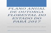 PLANO ANUAL OUTORA LOR STAL O STA O O …...Plano Anual de Outorga Florestal do Estado do Pará 2017 / Instituto de Desenvolvimento Florestal e da Biodiversidade do Estado do Pará.
