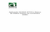 Aplicação SCADA ATIVA e Banco de Dados Oracle via comandos ...§ã… · ATIVA-SCADA Utilizando Oracle 1. Abra o DCA (Database Configuration Assistant) Oracle no menu iniciar, conforme