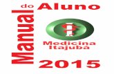 MANUAL DO ALUNO DA FMIt 2012 - aisi.medicinaitajuba.com.braisi.medicinaitajuba.com.br/aisi/Filemanager/userfiles/2015/Manual_Aluno_2015.pdfA Faculdade de Medicina de Itajubá sente-se