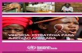 VIH/SIDA: ESTRATÉGIA PARA A REGIÃO AFRICANA · VIH/SIDA/DST na Região Africana8 durante a sua quadragésima sexta sessão, em 1996, e o respectivo Quadro de Implementação9 durante