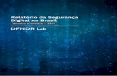 Relatório da Segurança Digital no Brasil · públicos em geral possuem melhores mecanismos de defesas que usuários comuns da internet, o que para os hackers aumenta o risco de