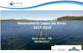 Alocação de Água Reservatório Lagoa do Arroz 2017-2018arquivos.ana.gov.br/institucional/sof/acudes... · USOS NO AÇUDE LAGOA DO ARROZ São João do Rio do Peixe –20 l/s 99%