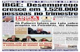 IBGE: Desemprego cresce em 1.528.000 pessoas no trimestre › wp-content › uploads › 2018 › 05 › HP-Edi… · do, e Marcelo Odebrecht por corrupção e lavagem de dinheiro.