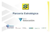 Parceria Estratégica - Banco do Brasil RI · PDF file banco do brasil 2. bradesco 3. itau holding fin 4. santander + abn 5. caixa 6. unibanco 7. hsbc bank brasil 8.votorantim 64bi