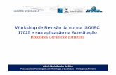 Workshop de Revisão da norma ISO/IEC 17025 e sua aplicação na …inmetro.gov.br/credenciamento/eventos-cgcre/13-14-15... · 2018-05-28 · Workshop de Revisão da norma ISO/IEC