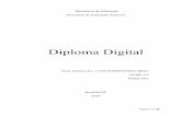 Diploma Digital · 2020-05-12 · diploma digital assinado para possibilitar sua efetiva conferência eletrônica, de geração de uma nova RVDD. 7.5.2 Conforme estabelecido na Portaria