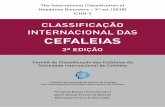 ClassifiCação internaCional das Cefaleias · PDF file 2019-06-25 · Em 2017, na iminência da publicação pela IHS da versão definitiva da terceira edição, optamos, junto com