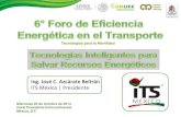 Ing. José C. Azcárate Beltrán ITS México | Presidente · •Manual para Proyectos de Sistemas Inteligentes de Transporte (ITS) en Carreteras. Dirección General de Desarrollo