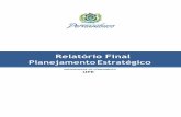 Relatório Final Planejamento Estratégicoelaboração do seu planejamento estratégico. Assim, o presente relatório visa consolidar e apresentar o trabalho resultante do processo