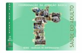 PREFEITURA DO MUNICÍPÍO DE SÃO PAULO · Rotinas de Enfermagem, Manual para Técnico/Auxiliares de Enfermagem e Biossegurança, em consonância com as Diretrizes Nacionais de Atenção